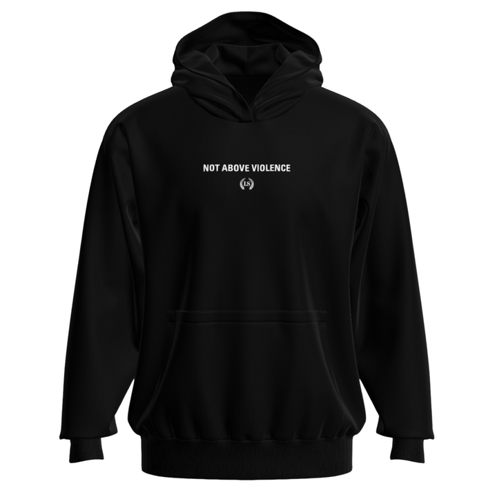 Not Above Violence Hoodie