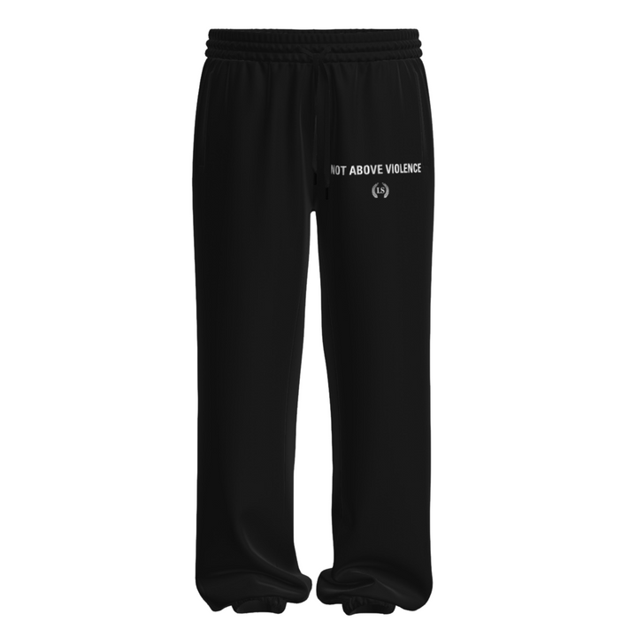 Not Above Violence Sweatpants