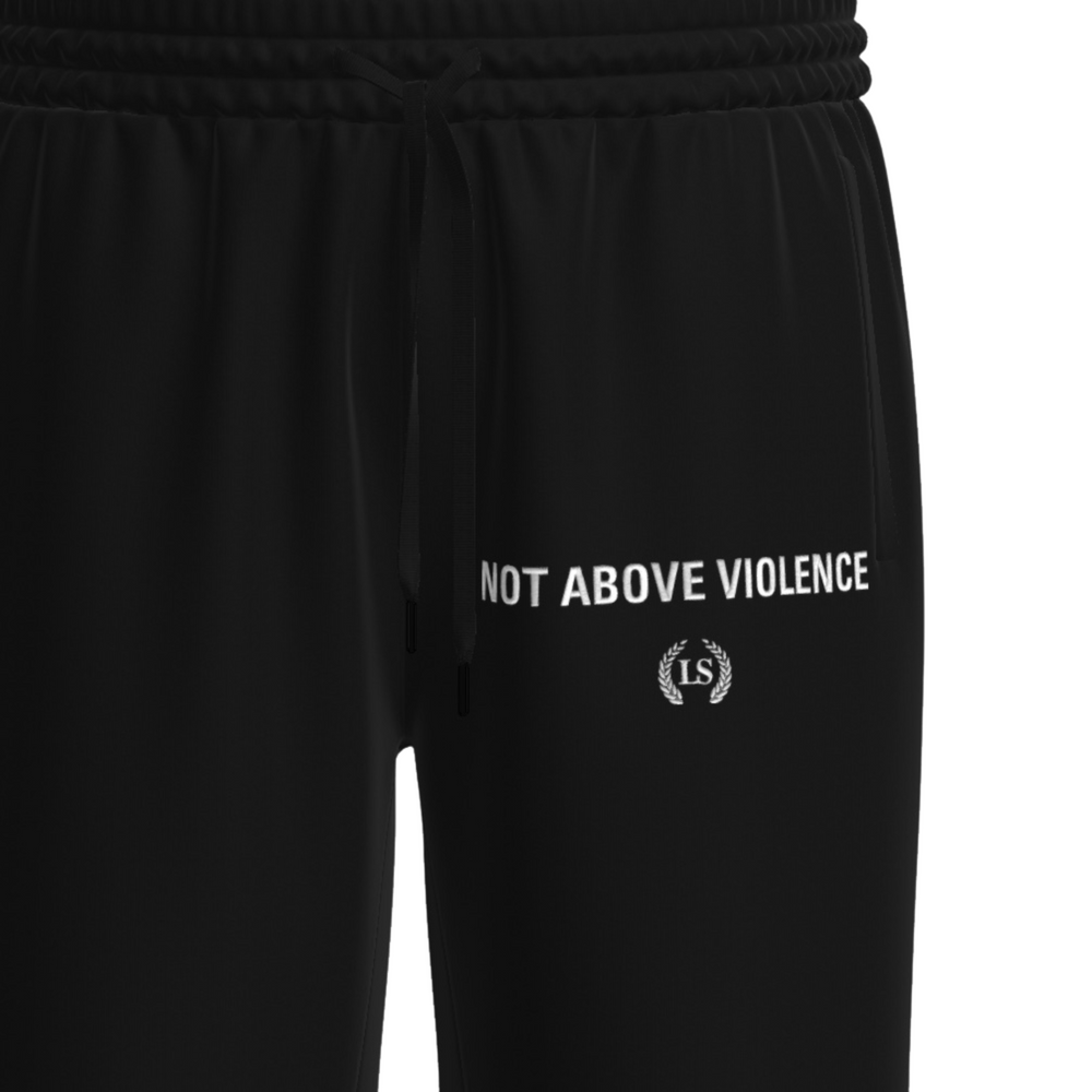 Not Above Violence Sweatpants