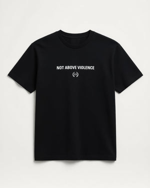 Not Above Violence Tee