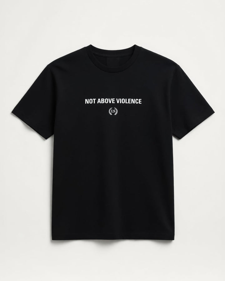 Not Above Violence Tee