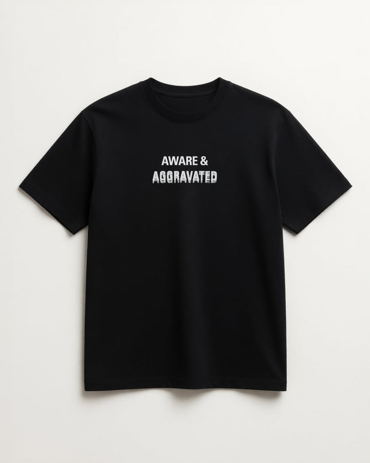Aware & Aggravated Tee